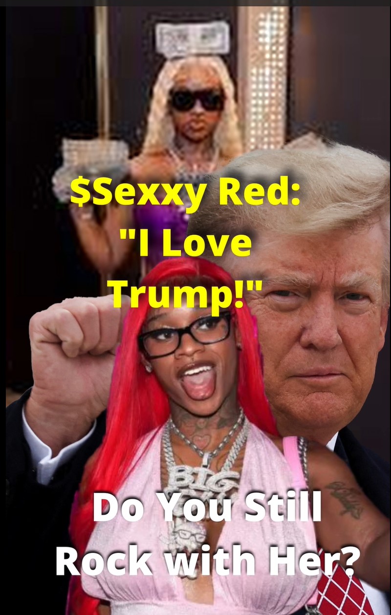 Sexxy Red Loves Trump, But Then This Happened Next